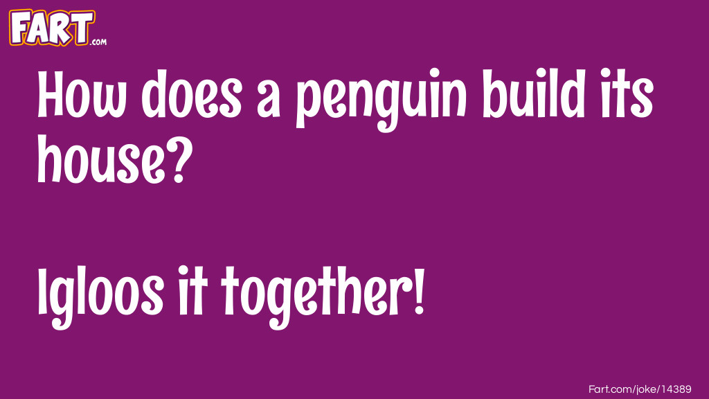 Penguin House Joke Meme.