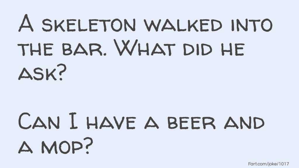 Skeleton walks into a bar Joke Meme.