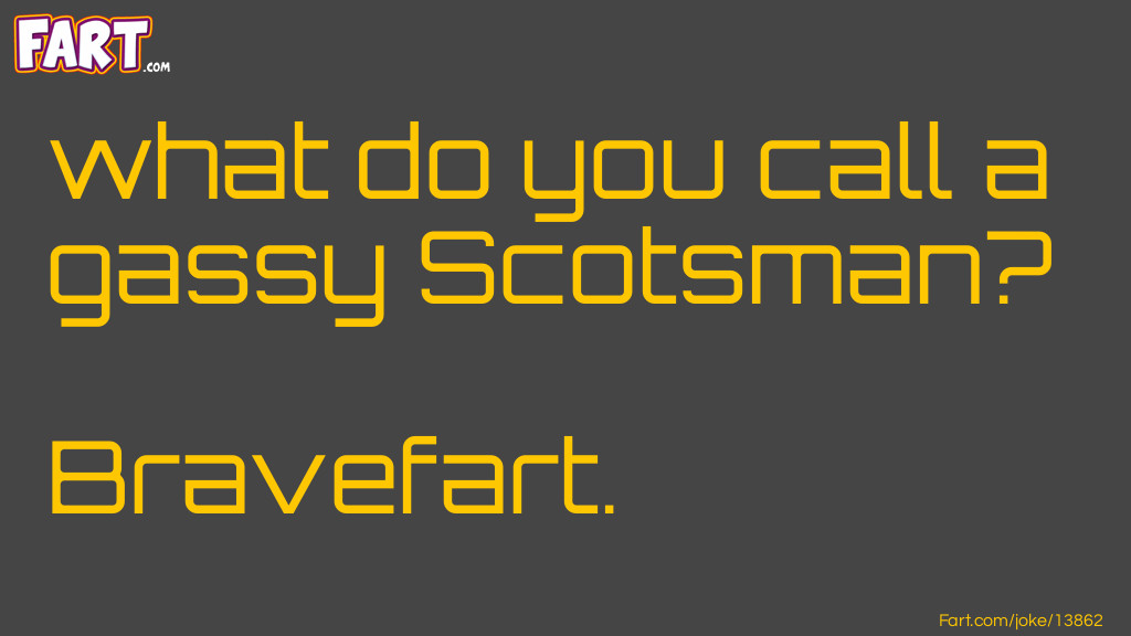 Gassy Scotsman Joke Meme.