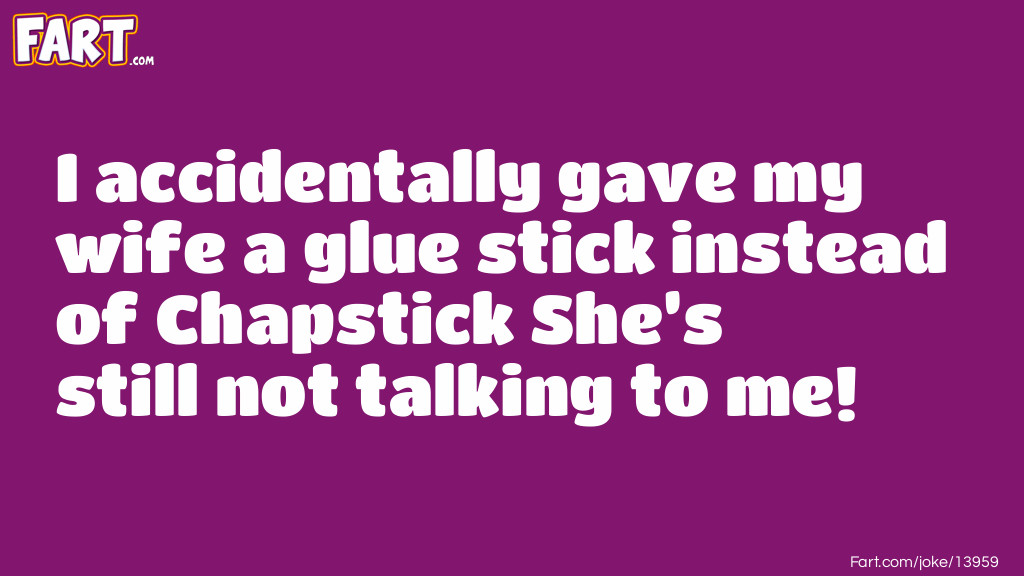 Glue Stick vs Chapstick Joke Meme.