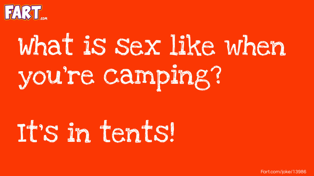 Camping Sex Joke Meme.