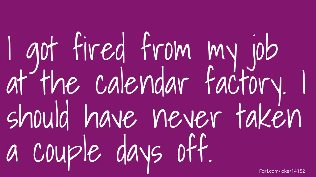 Calendar Factory Joke Joke Meme.
