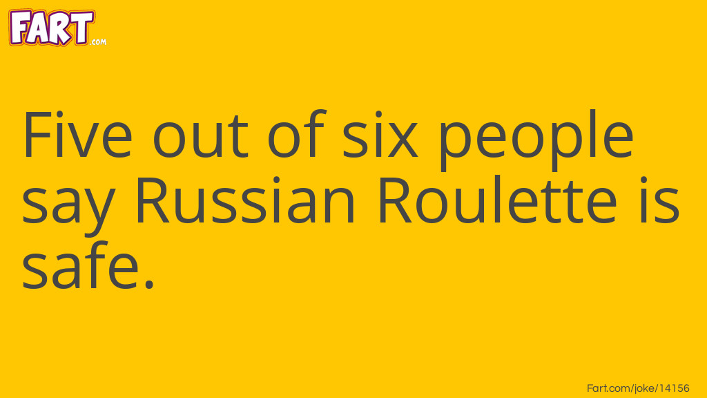 Russian Roulette Joke Joke Meme.