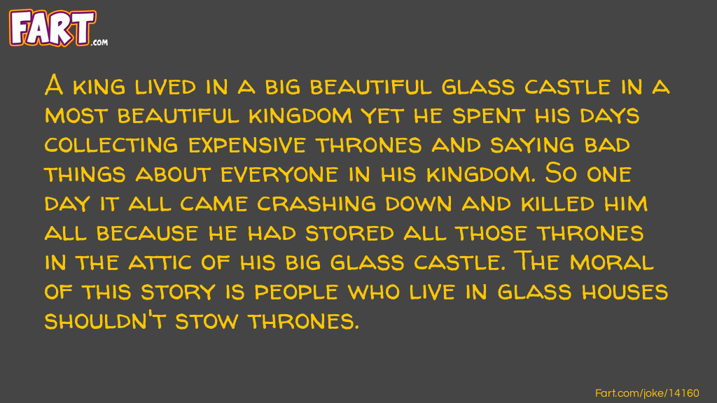 A king In A big Glass Castle Joke Meme.