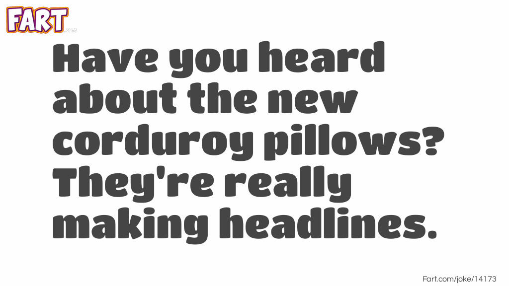 Corduroy Pillow Pun Joke Meme.