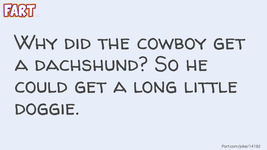 Dachshund and the Cowboy Pun Joke Meme.
