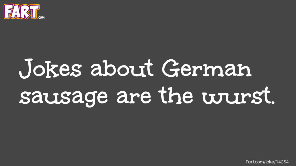 German Sausage Pun Joke Meme.