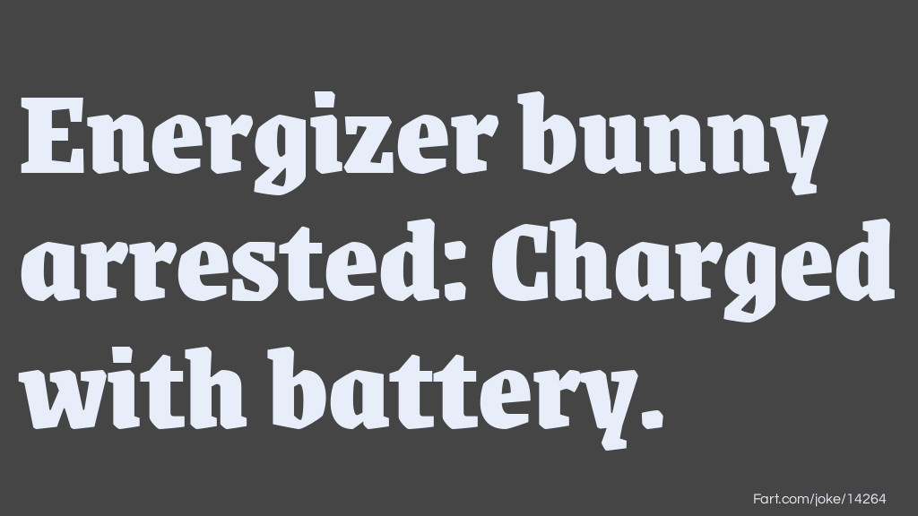 Click to see joke Energizer Bunny Pun answer.