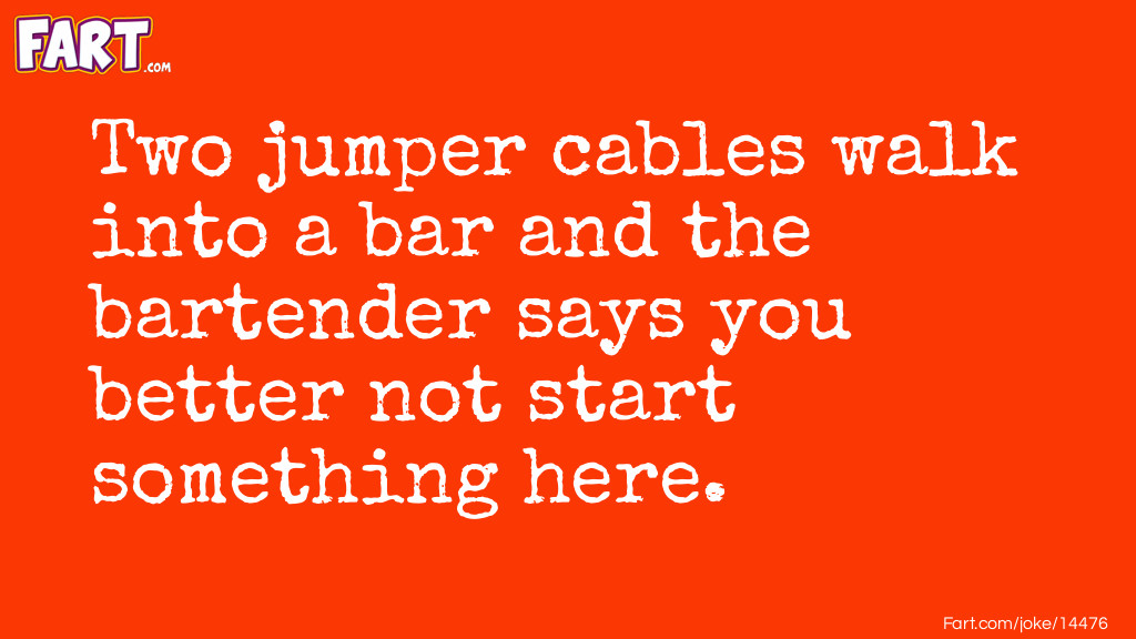 Two Jumper Cables Joke Joke Meme.