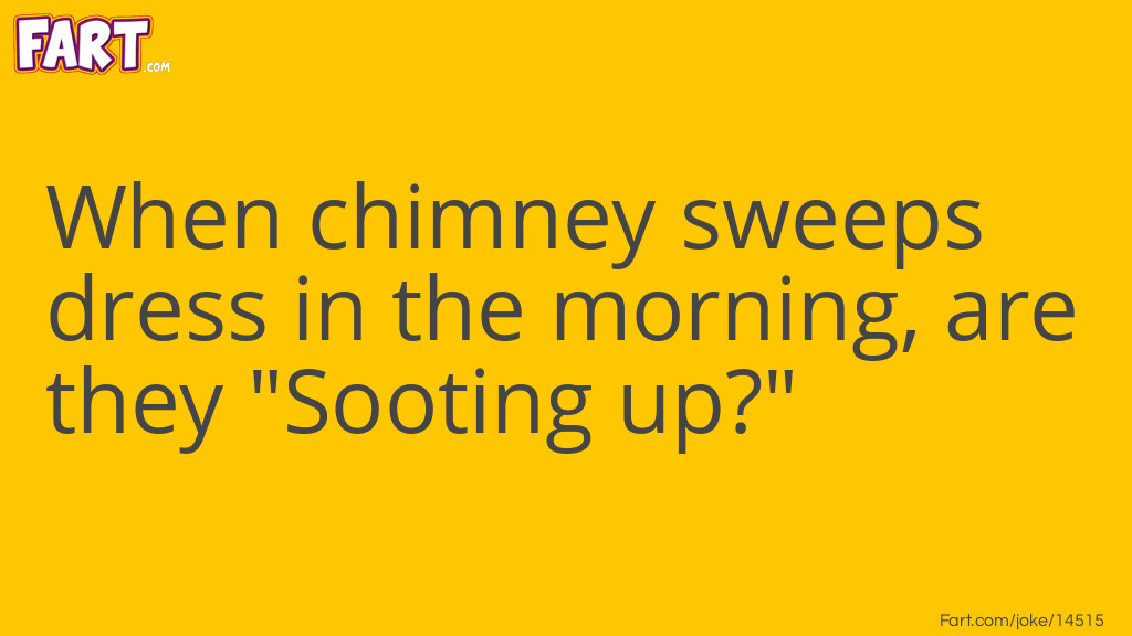 Chimney Sweeps Joke Joke Meme.