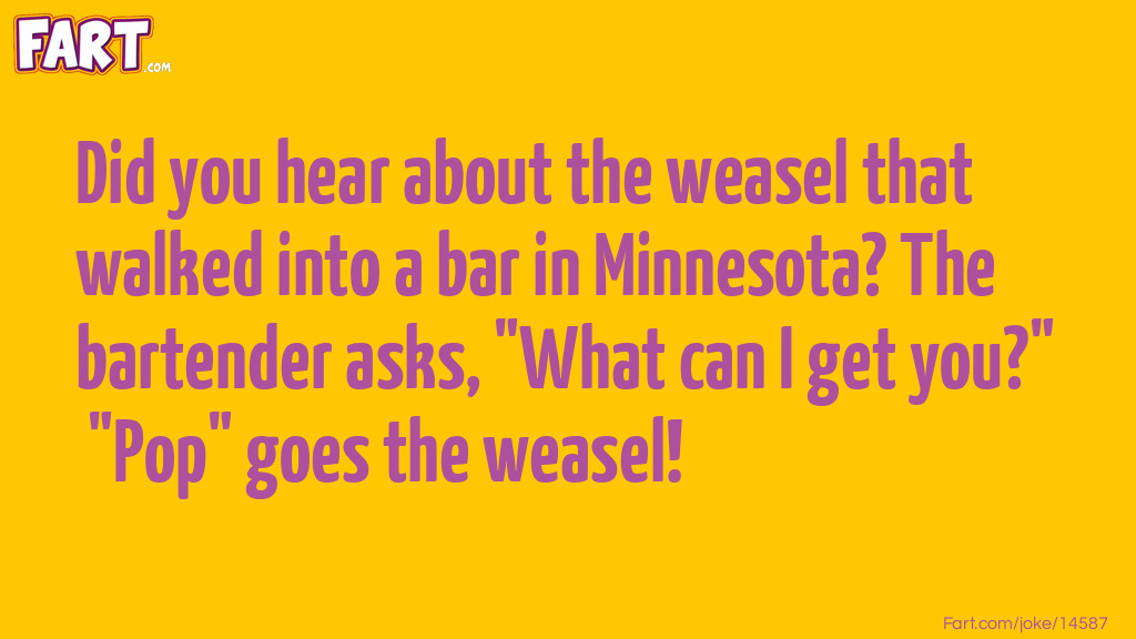 A Weasel walked into a bar Joke Meme.
