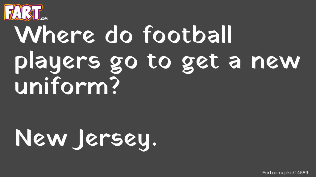Where do football players go to get a new uniform joke Joke Meme.