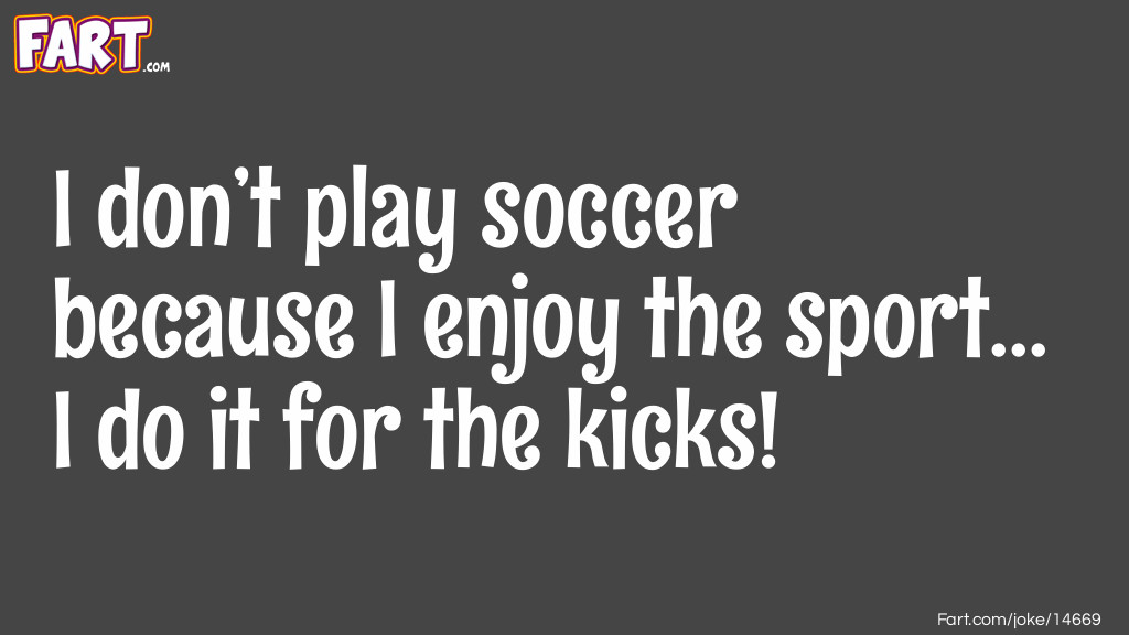 Soccer Joke Joke Meme.