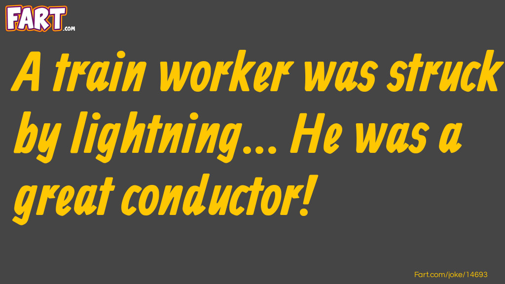 Train worker struck by lightning joke Joke Meme.