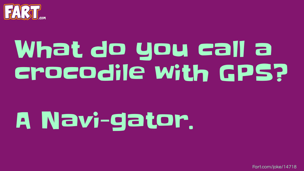 Crocodile with GPS Joke Joke Meme.