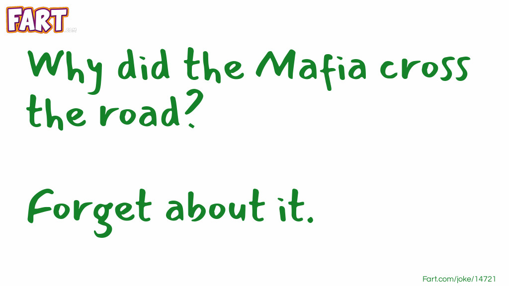 Mafia cross the road Joke Joke Meme.