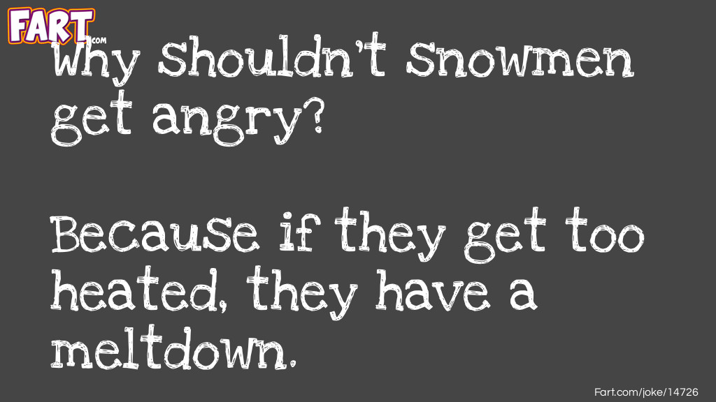 Angry Snowman Joke Joke Meme.