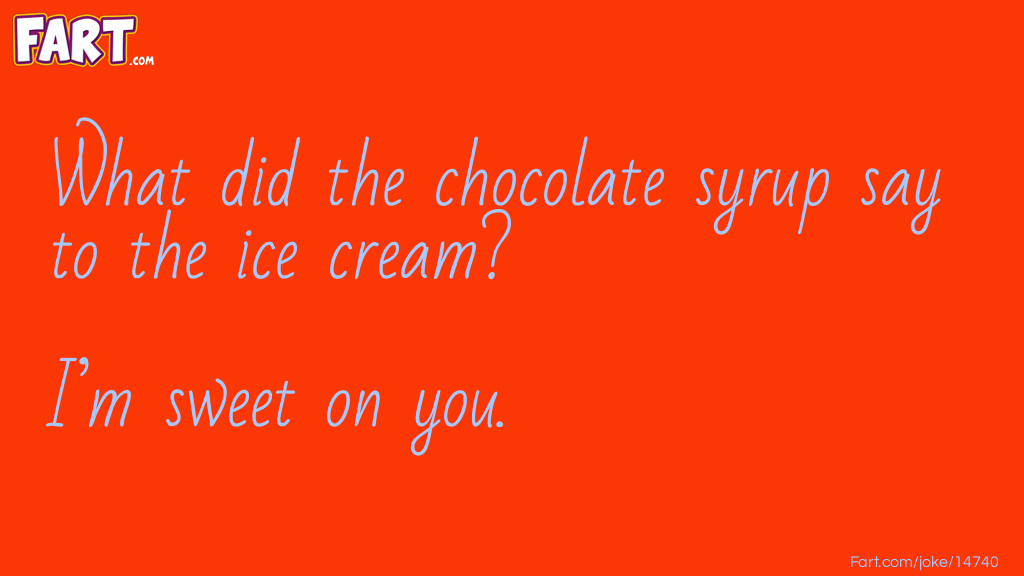 Chocolate syrup ice cream joke Joke Meme.