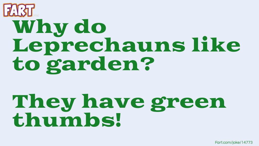 Leprechaun's garden joke Joke Meme.