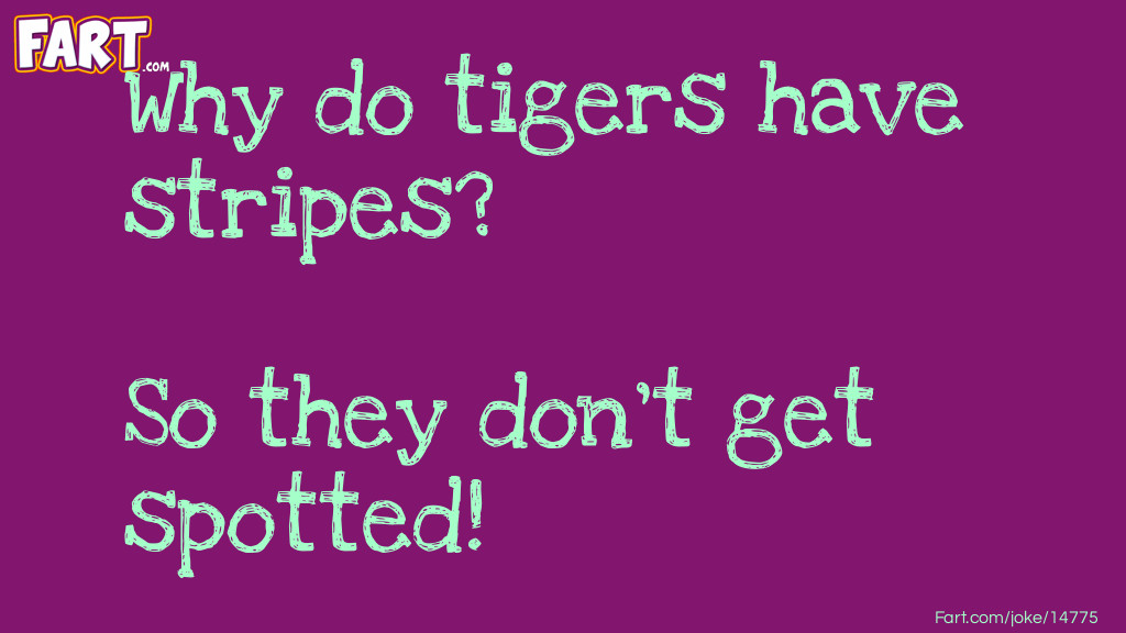 Tiger Stripes Joke Joke Meme.