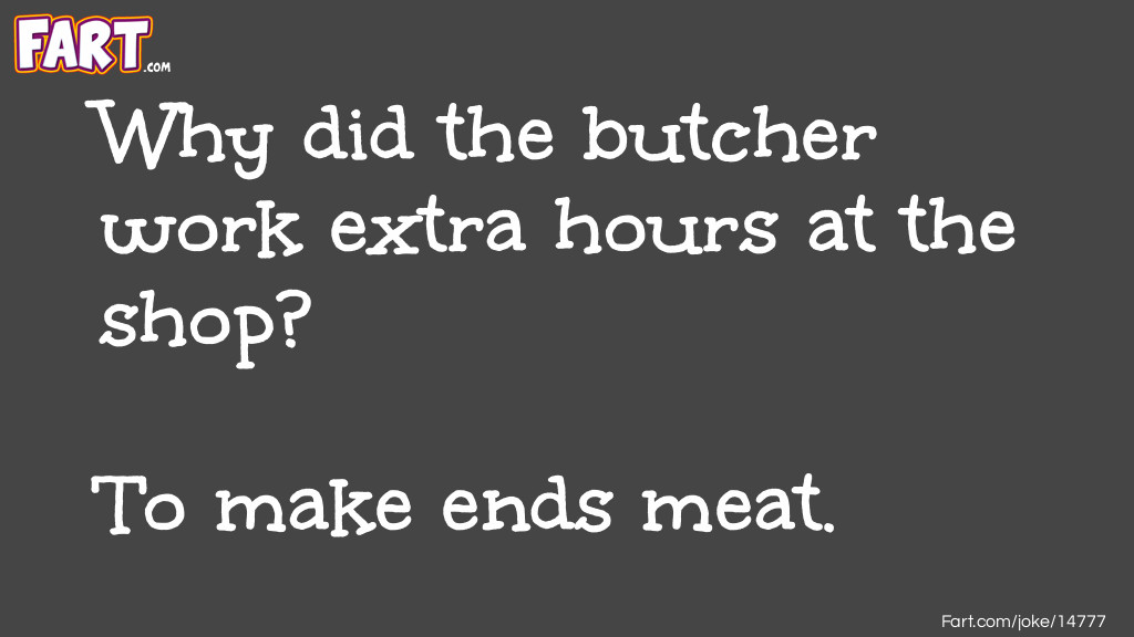 Butcher Overtime Joke Joke Meme.