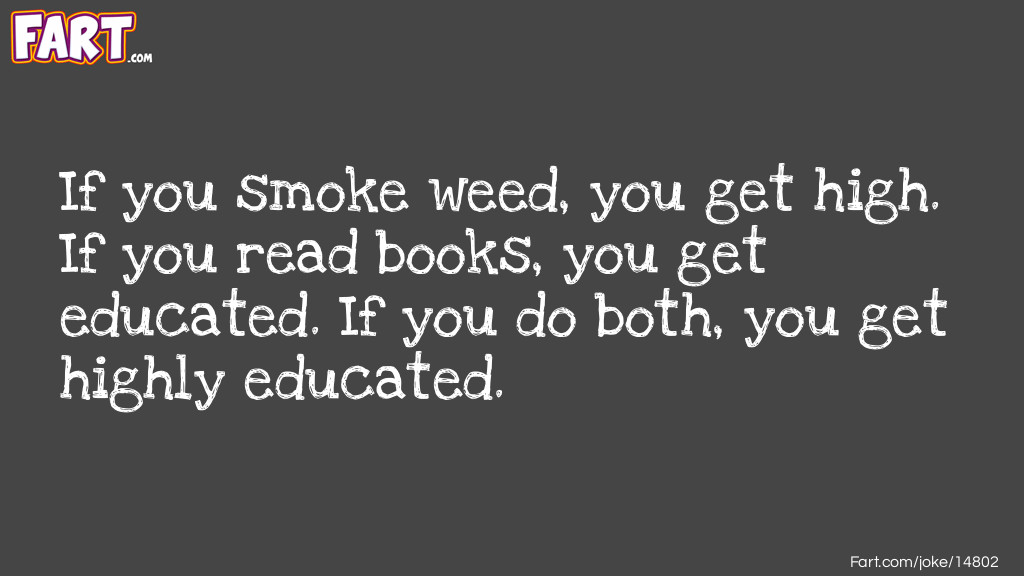 Weed and Books Joke Meme.