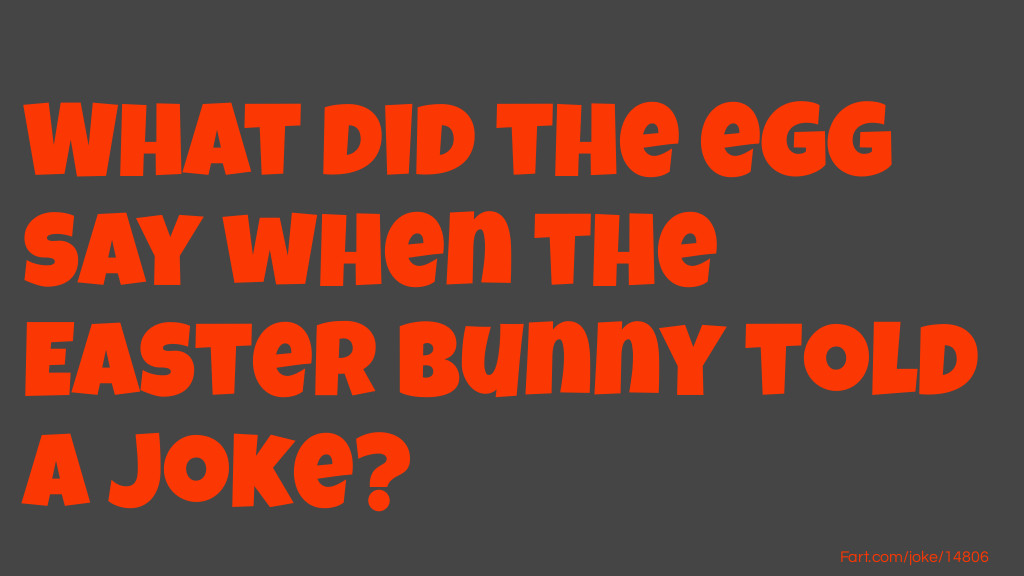 Egg and Easter Bunny Joke Joke Meme.