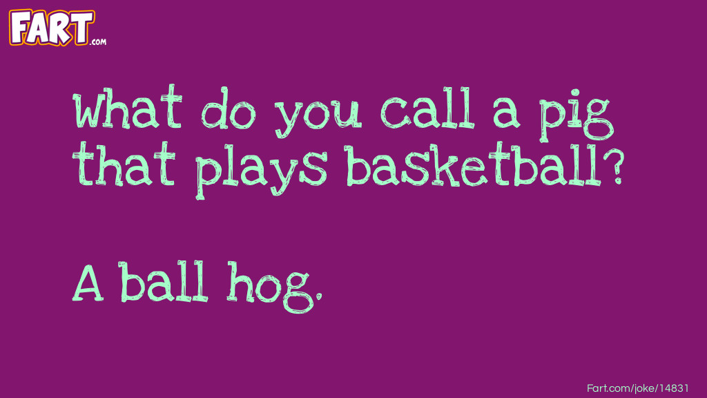 Basketball Pig Joke Joke Meme.