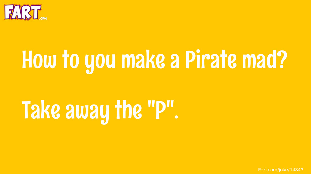 Make a Pirate Mad Joke Joke Meme.