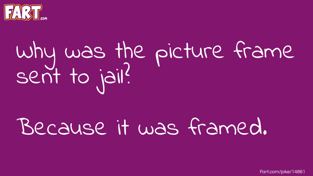Jailed Picture Frame Joke Joke Meme.