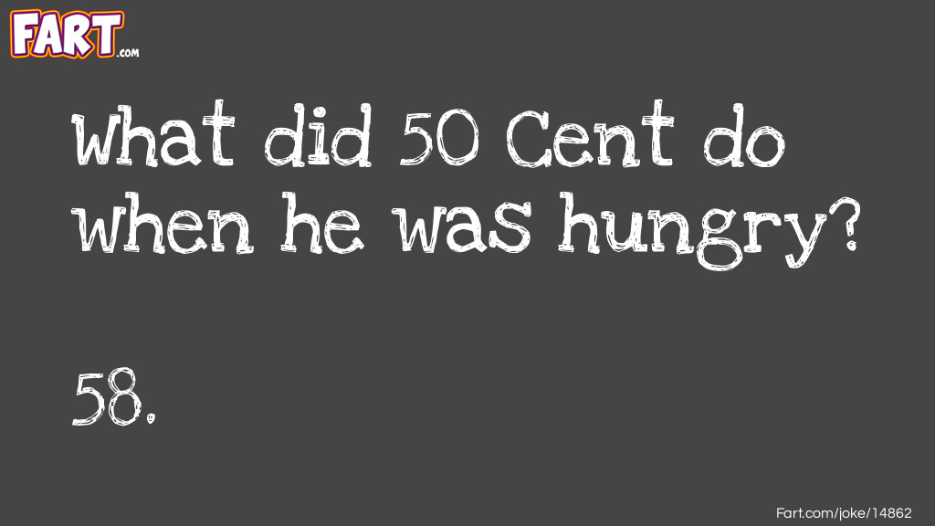 50 Cent Hungry Joke Joke Meme.