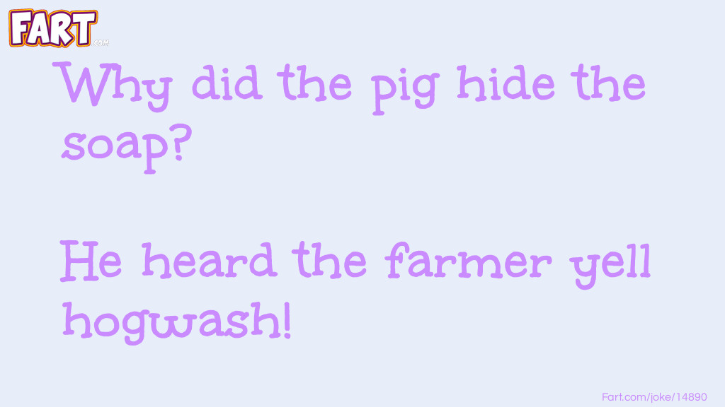 Why did the pig hide the soap? Joke Meme.