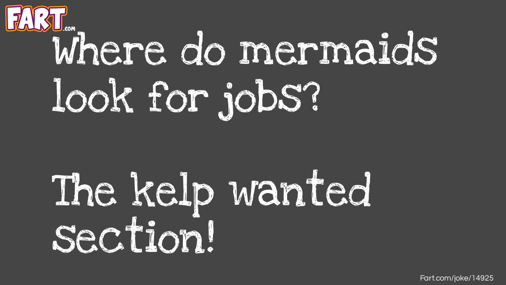 Mermaid Jobs Joke Joke Meme.
