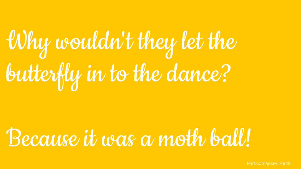 Butterfly Dance Joke Joke Meme.