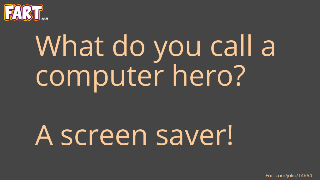 Computer Hero Joke Joke Meme.