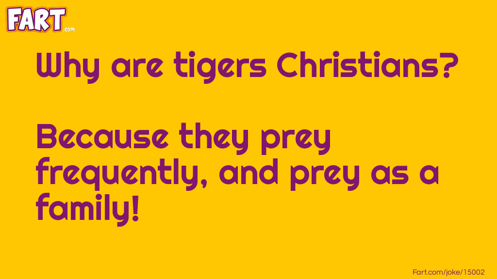 Tiger Christians Joke Joke Meme.