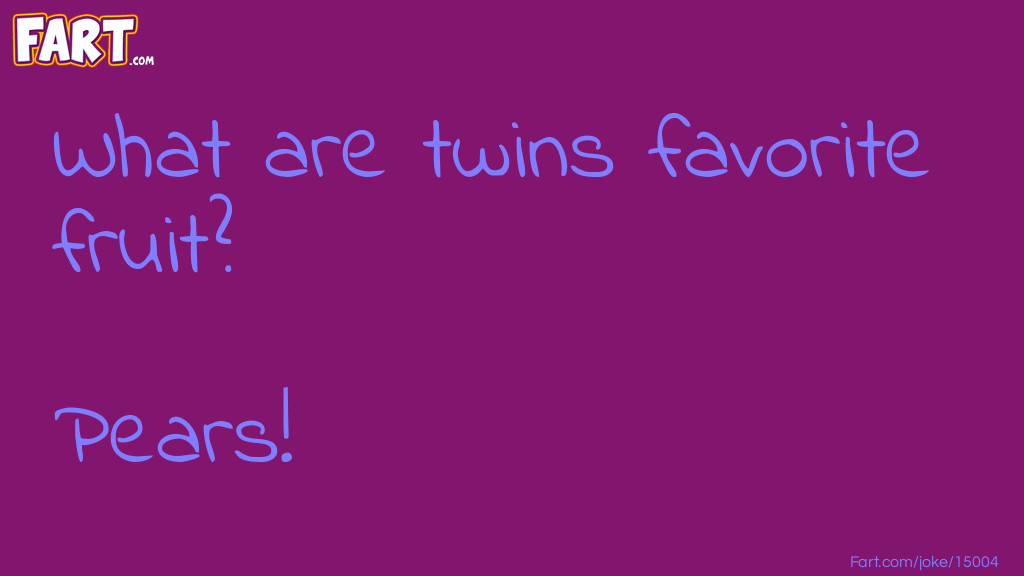 Twins Favorite Fruit Joke Meme.