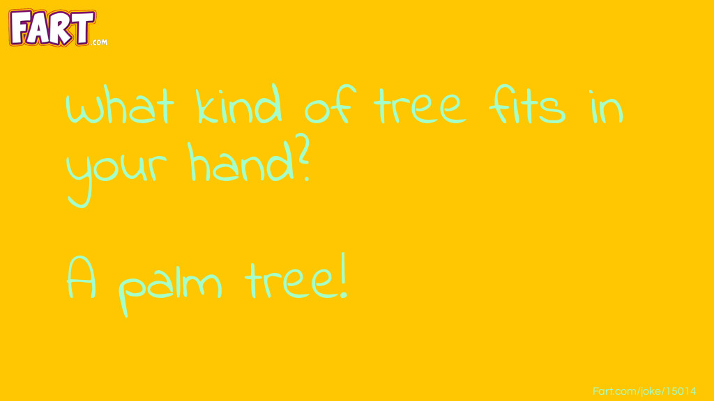 A Tree In The Hand Joke Joke Meme.