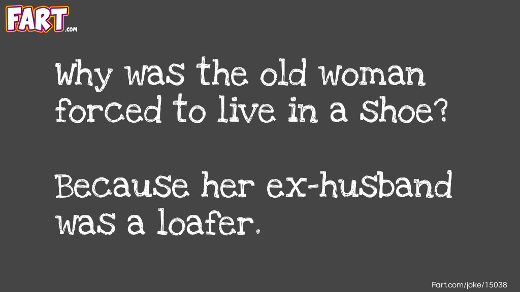 Old Woman Who Lived In A Shoe Joke Joke Meme.