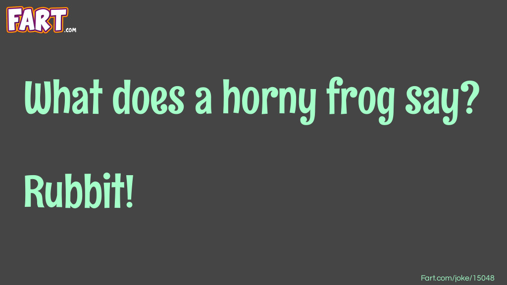 Horny Talking Frog Joke Joke Meme.