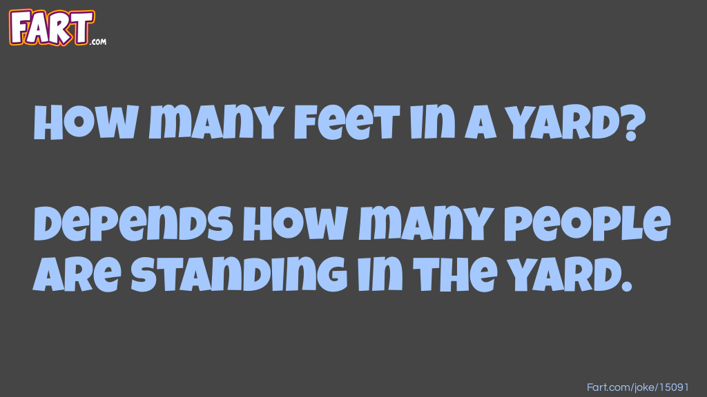 How Many Feet In A Yard Joke Joke Meme.