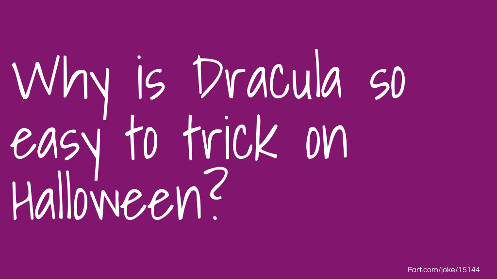 Dracula Halloween Joke Joke Meme.
