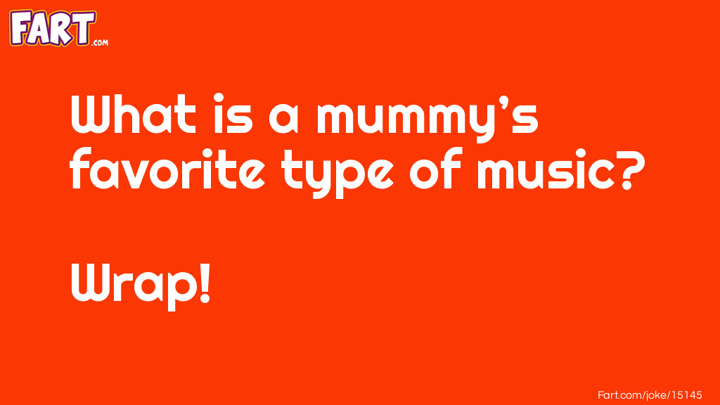 Mummy's Favorite Music Halloween Joke Joke Meme.