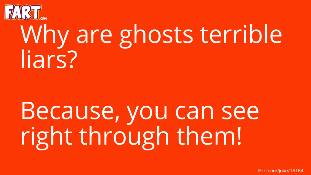 Ghosts are terrible liars joke Joke Meme.