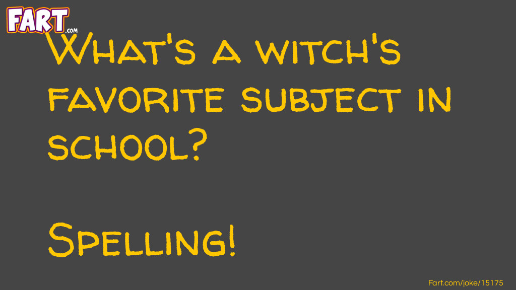 Witches Favorite School Subject Joke Joke Meme.