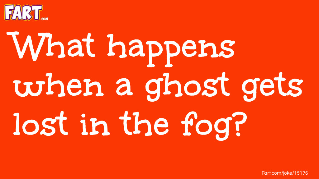 Ghost in the Fog Joke Joke Meme.