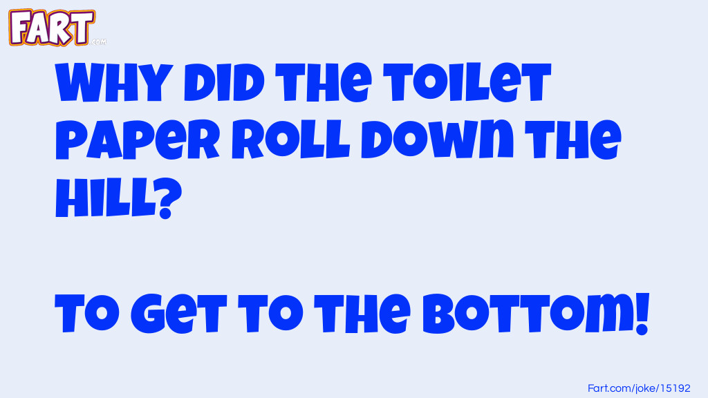 Toilet Paper Hill Joke Meme.