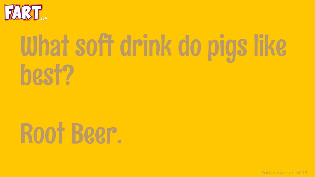 What soft drink do pigs like best? Joke Meme.