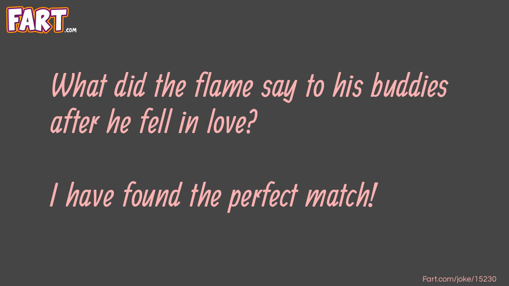 Two Flames Fall In Love Joke Joke Meme.