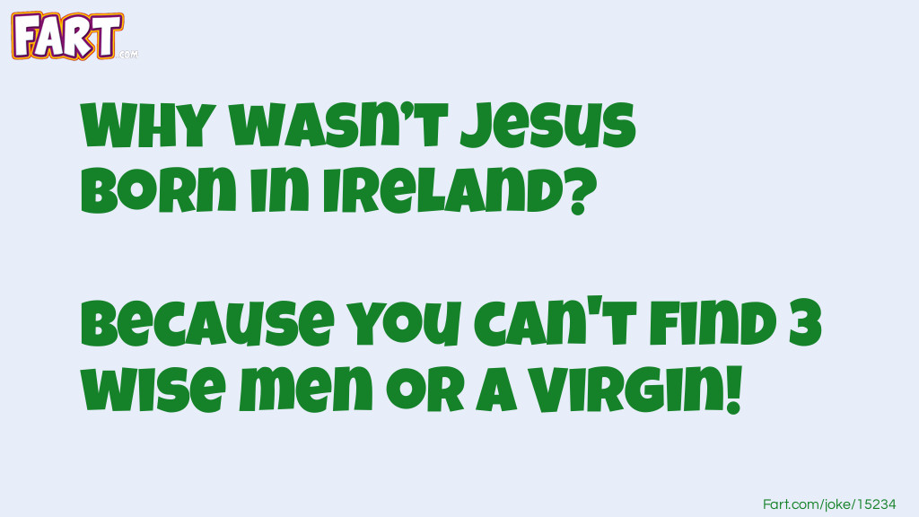Irish Jesus Joke Joke Meme.